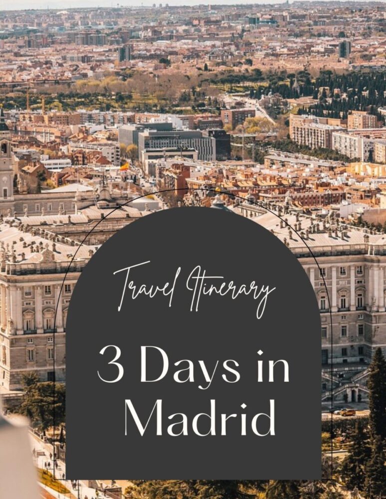 3 Days in Madrid: Culture, Food & Must-See Sights
